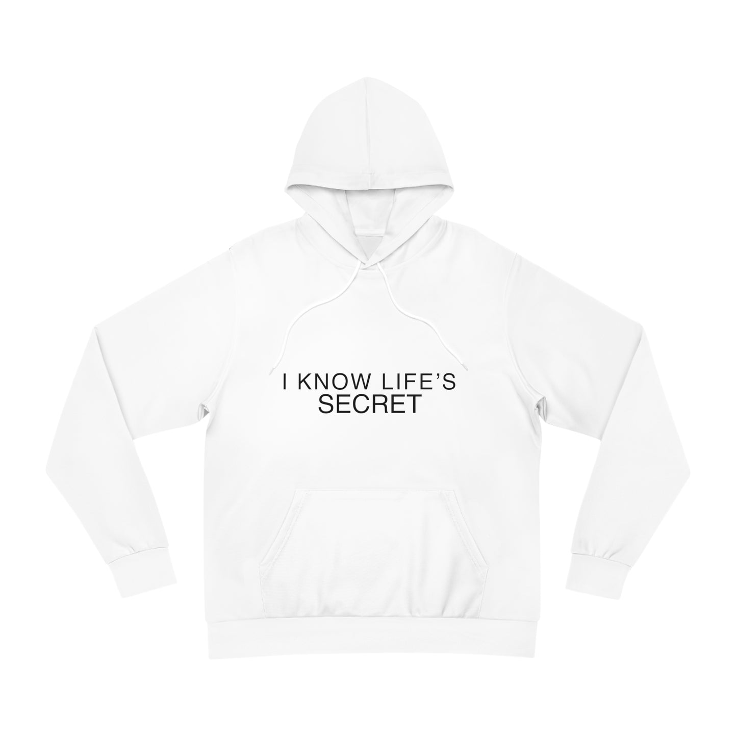 I know Lifes Secret hoodie